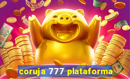 coruja 777 plataforma